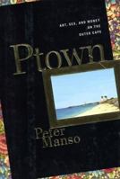 Ptown: Art, Sex, and Money on the Outer Cape