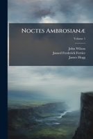 Noctes AmbrosianÃ] 1025182715 Book Cover