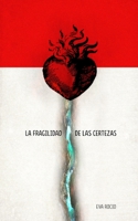 La fragilidad de las certezas 1777281806 Book Cover