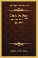 Cours De Droit Commercial V1 (1866) 1160843104 Book Cover