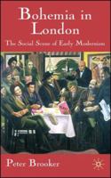 Bohemia in London: The Social Scene of Early Modernism 0230546927 Book Cover