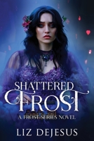 Shattered Frost 1954175728 Book Cover