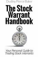 The Stock Warrant Handbook: Your Personal Guide to Trading Stock Warrants 0998872210 Book Cover