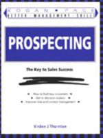 Prospecting: The Key To Sales Success 0749418907 Book Cover
