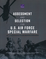 Assessment and Selection for U.S. Air Force Special Warfare: Vol. 2, Evaluating Objectives and Considering Improvements 1977414036 Book Cover