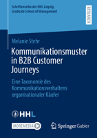 Kommunikationsmuster in B2B Customer Journeys: Eine Taxonomie Des Kommunikationsverhaltens Organisationaler Käufer 3658466111 Book Cover