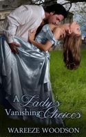 A Lady's Vanishing Choices 1682913554 Book Cover