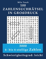 100 Zahlensuchrätsel in Großdruck: 3000 4- bis 6-stellige Zahlen B08ZW84Q8W Book Cover