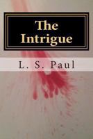 The Intrigue 1494408074 Book Cover