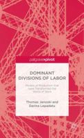 Dominant Divisions of Labor: Models of Production That Have Transformed the World of Work (Palgrave Pivot) 1137378778 Book Cover