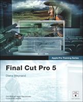 Apple Pro Training Series: Final Cut Pro 5 (Apple Pro Training) 0321334817 Book Cover