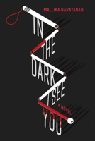 In the Dark I See You: A Novel 1454950072 Book Cover