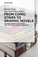 From Comic Strips to Graphic Novels: Contributions to the Theory and History of Graphic Narrative 3110426560 Book Cover