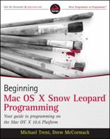 Beginning Mac OS X Snow Leopard Programming 0470577525 Book Cover