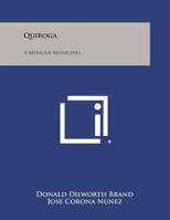 Quiroga: A Mexican Municipio 125862589X Book Cover
