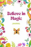 Believe in Magic Journal 1959017004 Book Cover