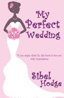 My Perfect Wedding 1460971663 Book Cover