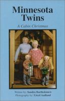 Minnesota Twins : A Cabin Christmas (Story House Dolls) 192870302X Book Cover