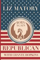 Born Again Republican 0692806164 Book Cover