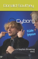 Cyborg: A Stephen Browning story B0GNGWW15J Book Cover