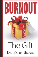 Burnout: The Gift 1081190299 Book Cover