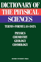 Dictionary of the Physical Sciences: Terms, Formulas, Data 0195036514 Book Cover