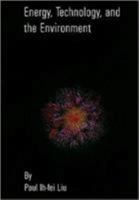 Energy, Technology, And The Environment 0791802221 Book Cover
