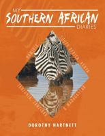 My Southern African Diaries 1493132768 Book Cover