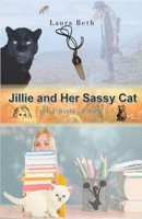 Jillie and Her Sassy Cat: Of 2 Girls, 2 Cats 1500461504 Book Cover