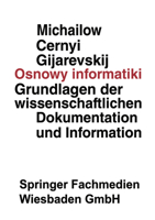 Osnowy Informatiki: Grundlagen Der Wissenschaftlichen Dokumentation Und Information 3663040364 Book Cover