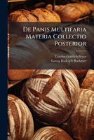 De Panis Multifaria Materia Collectio Posterior... 1274866820 Book Cover
