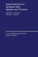 Automorphisms of Surfaces after Nielsen and Thurston 0521349850 Book Cover