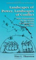 Landscapes of Power, Landscapes of Conflict - State Formation in the South Scandinavian Iron Age (FUNDAMENTAL ISSUES IN ARCHAEOLOGY) 1475774435 Book Cover