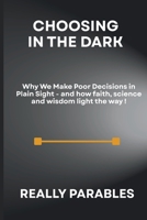 CHOOSING IN THE DARK B0H1GLLBQ2 Book Cover