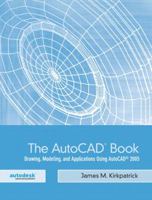 The AutoCAD Book: Drawing, Modeling, and Applications Using AutoCAD 2002 0131190237 Book Cover