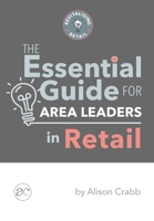 The Essential Guide for Area Leaders in Retail 0648909018 Book Cover