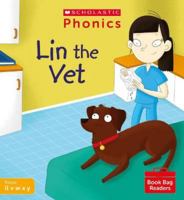 Scholastic Phonics for Little Wandle: Lin the Vet (Set 3). Decodable phonic reader for Ages 4-6. Letters and Sounds Revised - Phase 2 (Phonics Book Bag Readers) 0702308706 Book Cover