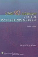 Child and Adolescent Clinical Psychopharmacology 0781759501 Book Cover