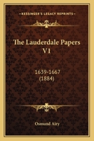 The Lauderdale Papers, Volume 1 1018899871 Book Cover