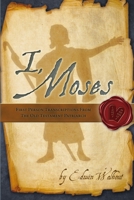 I, Moses 1329564383 Book Cover