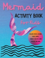 Mermaid Activity Book for Kids - Ages 4-8, Amazing and Cute Exercises for Girls and Boys 1716111544 Book Cover