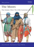 The Moors: The Islamic West 7th-15th Centuries AD (Men-at-Arms) 1855329646 Book Cover