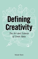 Defining Creativity: The Art and Science of Great Ideas 9063693451 Book Cover