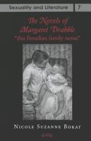 The Novels of Margaret Drabble: This Freudian Family Nexus 0820439800 Book Cover