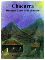 Chacurra : Historias de un Valle Olvidado 0615948898 Book Cover