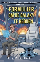 Formulier om de Galaxy te redden (Dutch Edition) B0H8K5W3T5 Book Cover