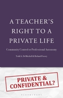 Teacher's Right to a Private Life : Community Control or Professional Autonomy 1350533475 Book Cover