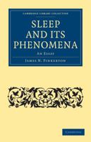 Sleep and Its Phenomena: An Essay 127866419X Book Cover