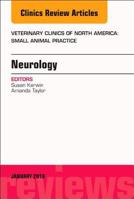 Neurology, an Issue of Veterinary Clinics of North America: Small Animal Practice, Volume 48-1 0323566634 Book Cover