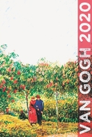 Van Gogh 2020: Art Planner and Datebook Monthly Weekly Scheduler and Organizer | Vertical Days Dated Layout with Monday Start | Aesthetic Elegant Agenda and Daily Appointment Book (Painting Series) 1670505235 Book Cover